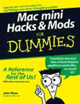 Mac mini Hacks & Mods for Dummies